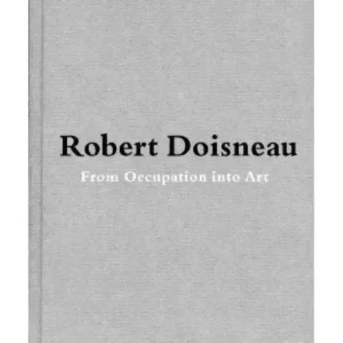 Robert Doisneau: From Craft to Art