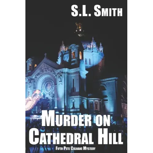 Murder on Cathedral Hill: Fifth Pete Culnane Mystery