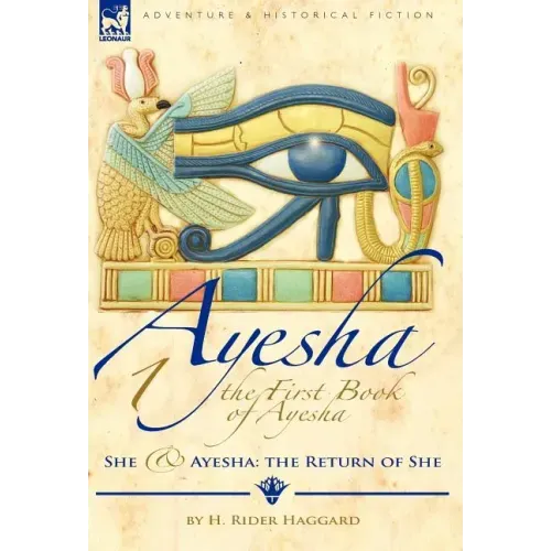 The First Book of Ayesha-She & Ayesha: The Return of She