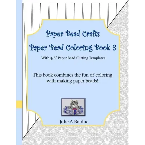 Paper Bead Crafts Paper Bead Coloring Book 3: With 5/8" Paper Bead Cutting Templates