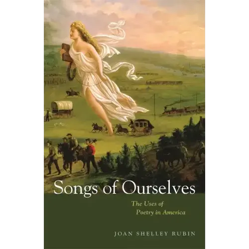 Songs of Ourselves: The Uses of Poetry in America