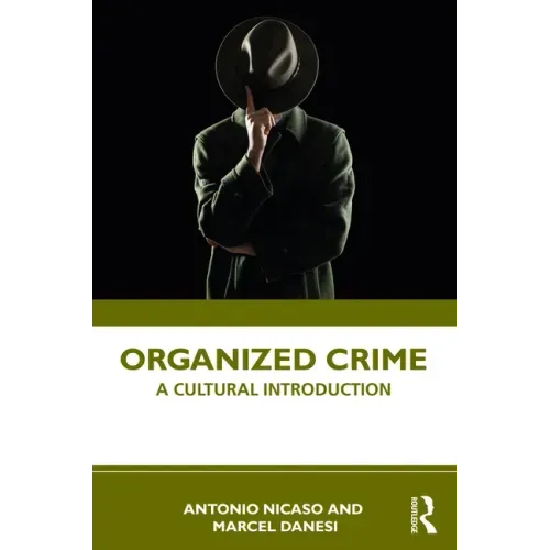 Organized Crime: A Cultural Introduction