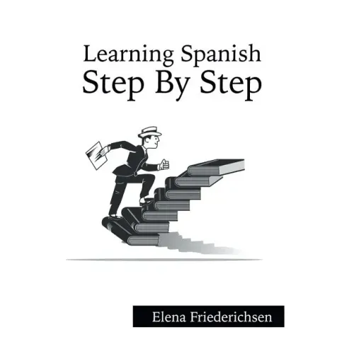 Learning Spanish: Step by Step
