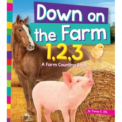 Down on the Farm 1, 2, 3: A Farm Counting Book