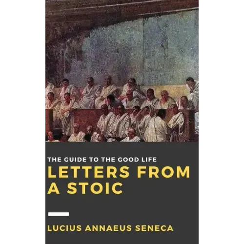 Letters from a Stoic: Volume III