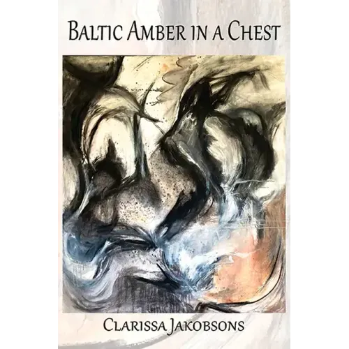 Baltic Amber in a Chest: Poems