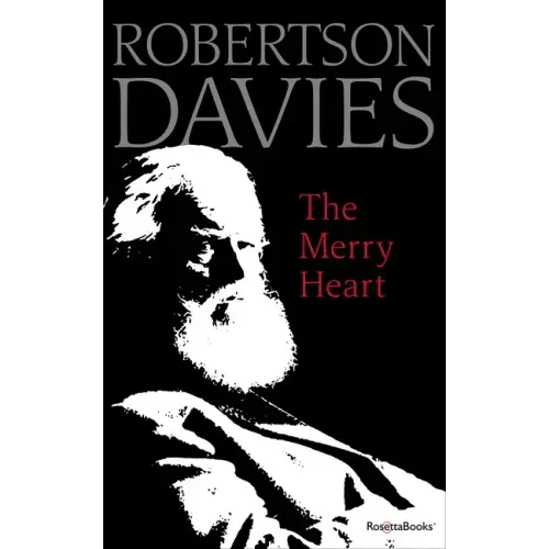The Merry Heart: Reflections on Reading, Writing, and the World of Books