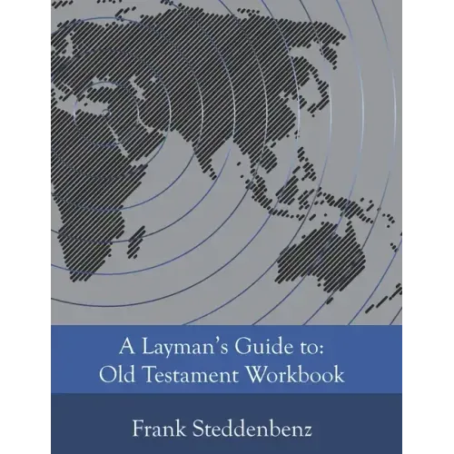A Layman's Guide to: Old Testament Workbook