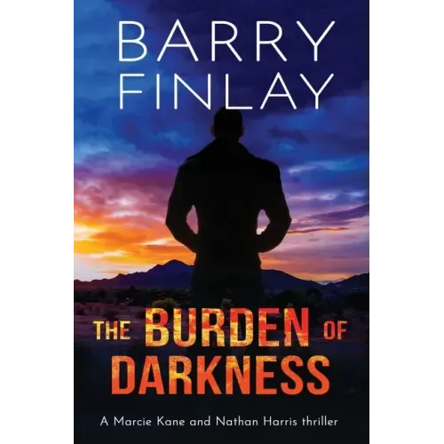 The Burden of Darkness: A Marcie Kane and Nathan Harris Thriller