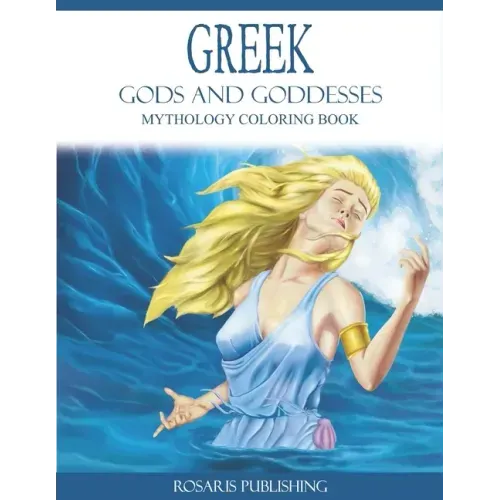 Greek Gods and Goddesses Mythology Coloring Book: A Coloring Book of Handsome Gods and Beautiful Goddesses