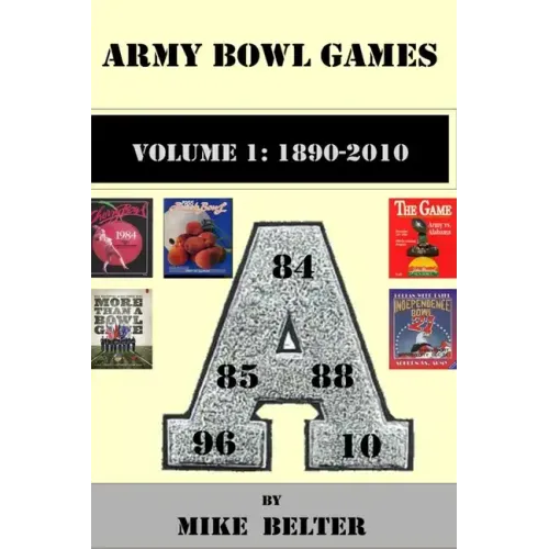 Army Bowl Games, Volume 1: 1890-2010