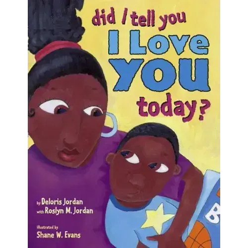Did I Tell You I Love You Today?