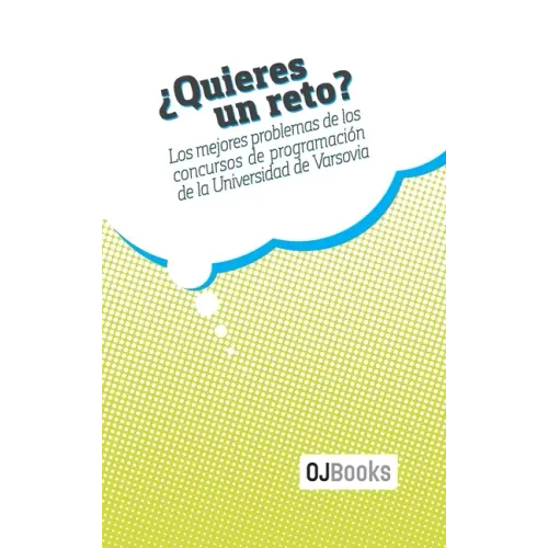 ¿Quieres un reto?: Los mejores problemas de los concursos de programación de la Universidad de Varsovia
