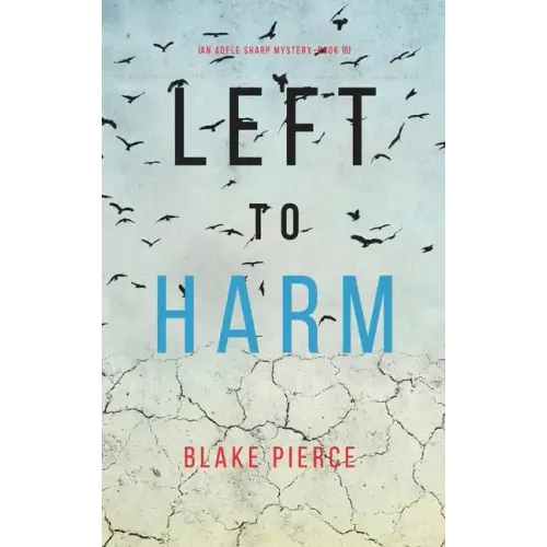 Left to Harm (An Adele Sharp Mystery-Book Fifteen)