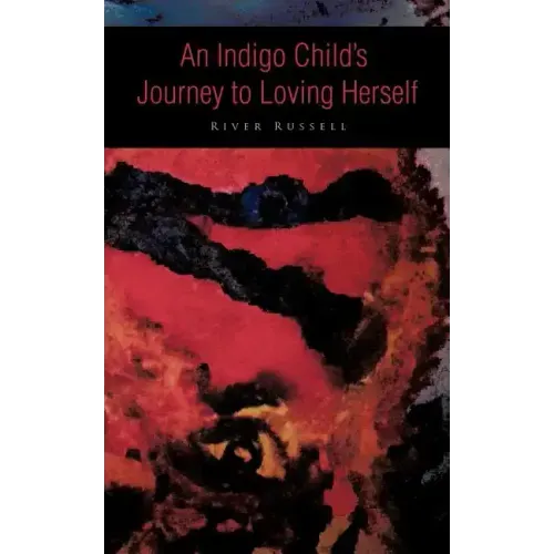An Indigo Child's Journey to Loving Herself