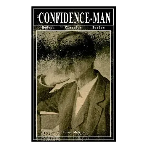 THE CONFIDENCE-MAN (Modern Classics Series): Cultural Satire & Metaphysical Book