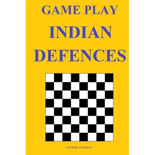 Game Play: Indian Defences