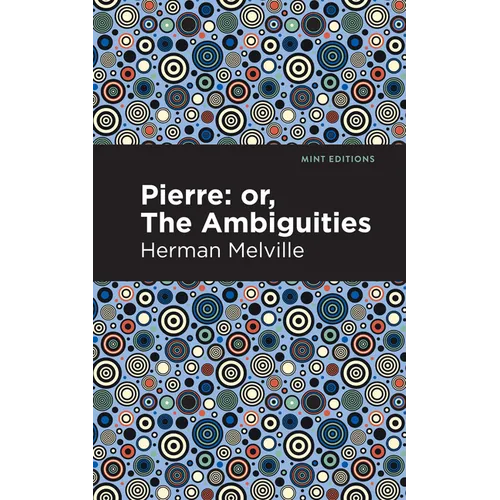 Pierre (Or, the Ambiguities)