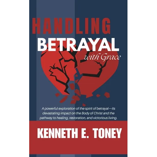 Handling Betrayal With Grace: His Grace Is Sufficient for You