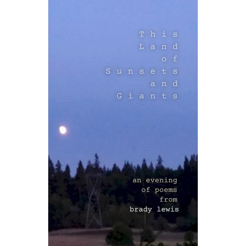 This Land of Sunsets and Giants