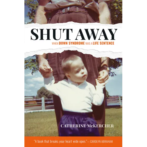 Shut Away: When Down Syndrome Was a Life Sentence