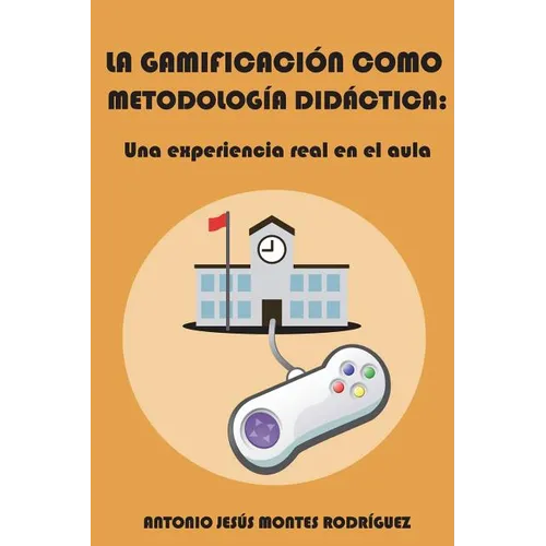 La gamificación como metodología didáctica: Una experiencia real en el aula