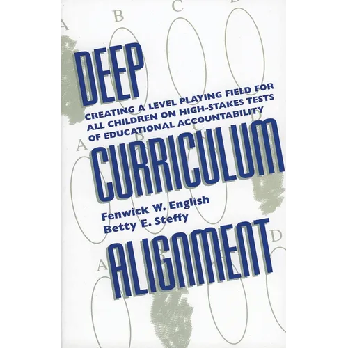 Deep Curriculum Alignment: Creating a Level Playing Field for All Children on High-Stakes Tests of Accountability