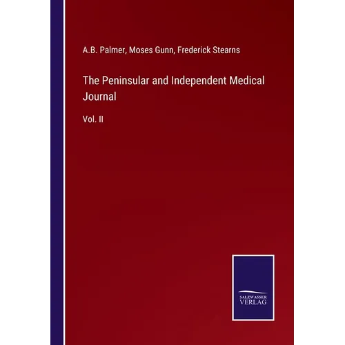 The Peninsular and Independent Medical Journal: Vol. II