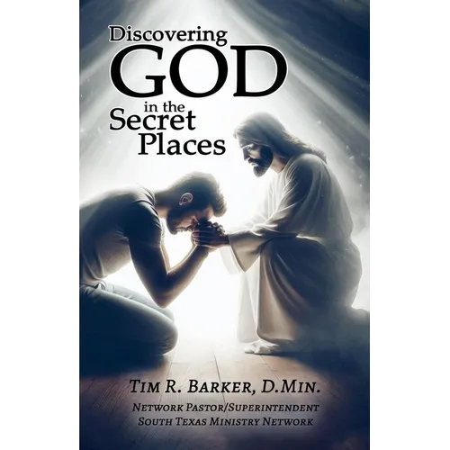 Discovering God in the Secret Places