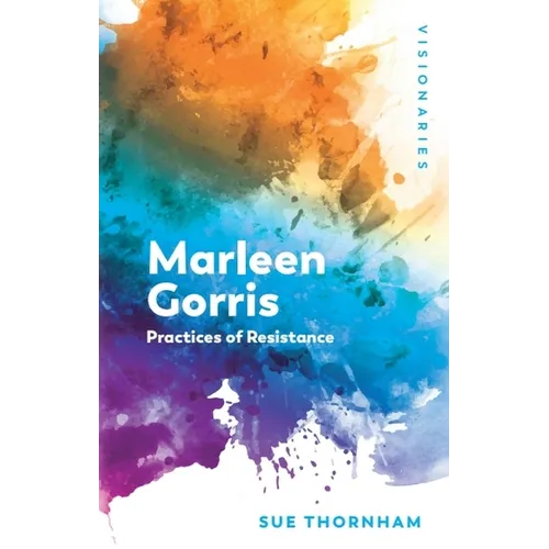 Marleen Gorris: Practices of Resistance