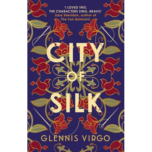 City of Silk: The Times Historical Fiction Book of the Month - 'Enjoyable and Immersive'