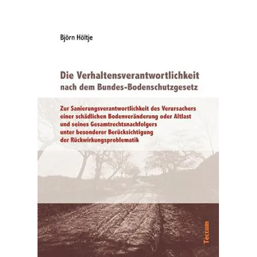 Die Verhaltensverantwortlichkeit nach dem Bundes-Bodenschutzgesetz