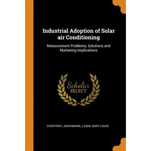 Industrial Adoption of Solar Air Conditioning: Measurement Problems, Solutions and Marketing Implications