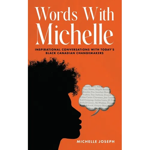 Words With Michelle: Inspirational Conversations With Today's Black Canadian Changemakers