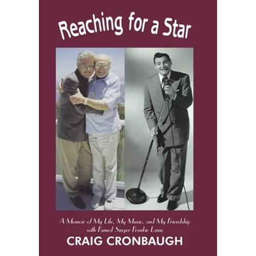 Reaching for a Star: A Memoir of My Life, My Music, and My Friendship with Famed Singer Frankie Laine