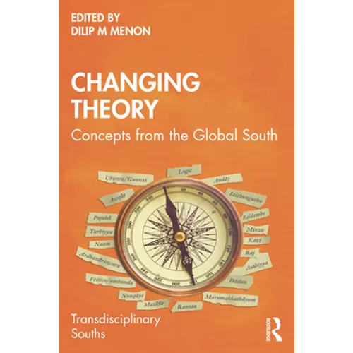 Changing Theory: Concepts from the Global South