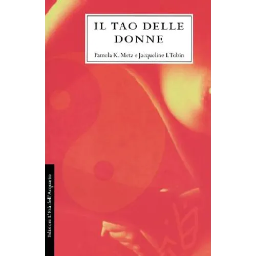 Il Tao Delle Donne = The Tao of Women