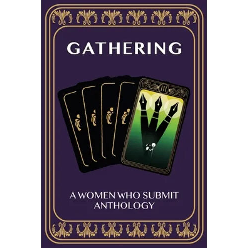 Gathering: A Women Who Submit Anthology