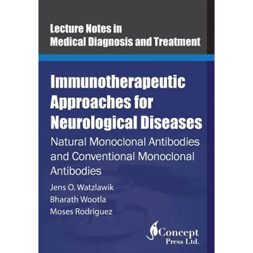 Immunotherapeutic Approaches for Neurological Diseases: Natural Monoclonal Antibodies and Conventional Monoclonal Antibodies
