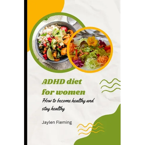 ADHD diet for women: How to become healthy and stay healthy