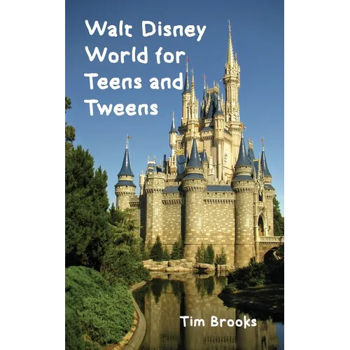 Walt Disney World for Teens and Tweens
