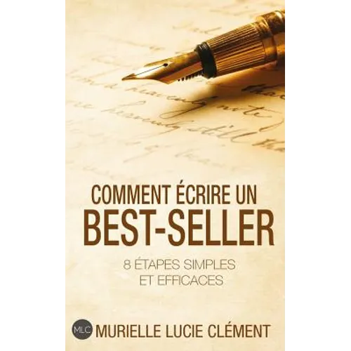 Comment écrire un best-seller: 8 étapes simples et efficaces