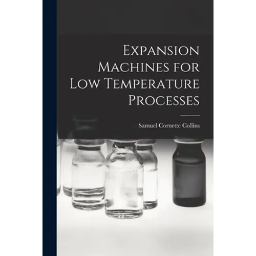 Expansion Machines for Low Temperature Processes