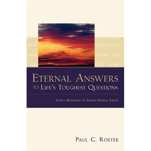 Eternal Answers to Life's Toughest Questions