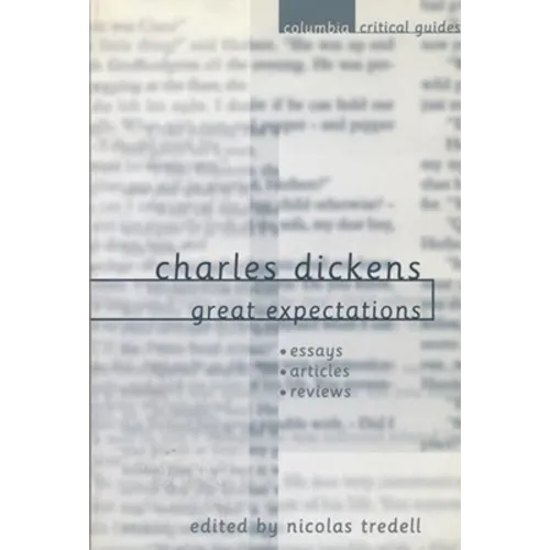 Charles Dickens: Great Expectations: Essays, Articles, Reviews