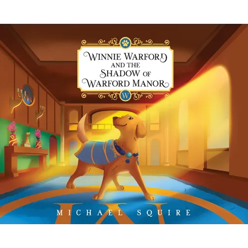 Winnie Warford and the Shadow of Warford Manor (Definitive Edition, Hardcover)