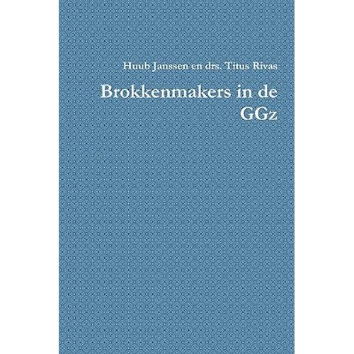 Brokkenmakers in de Ggz