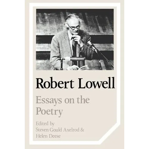 Robert Lowell: Essays on the Poetry
