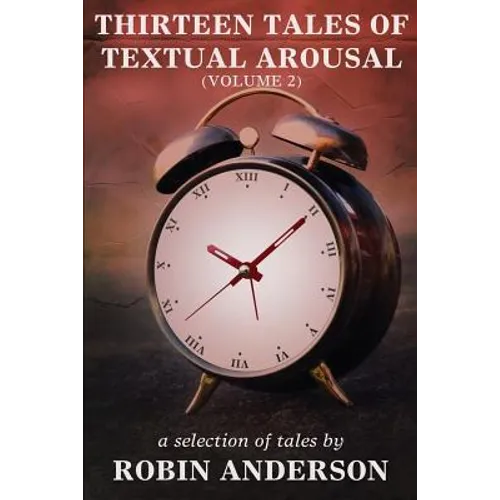 Thirteen Tales of Textual Arousal Vol. 2