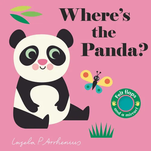 Where's the Panda?: (An Interactive, Sensory Lift-The-Flap Book with Felt Flaps and a Mirror for Babies & Toddlers. Friendly Animals Include an Elepha